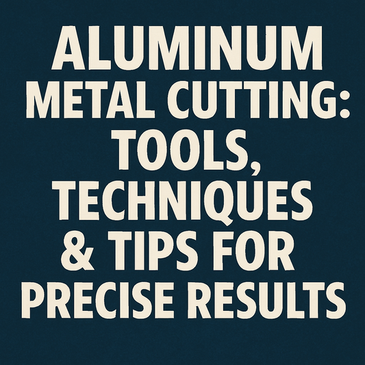 Aluminum Metal Cutting: Tools, Techniques & Tips for Precise Results