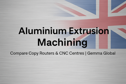Aluminium Extrusion Machining in the UK: Choosing the Right Solution