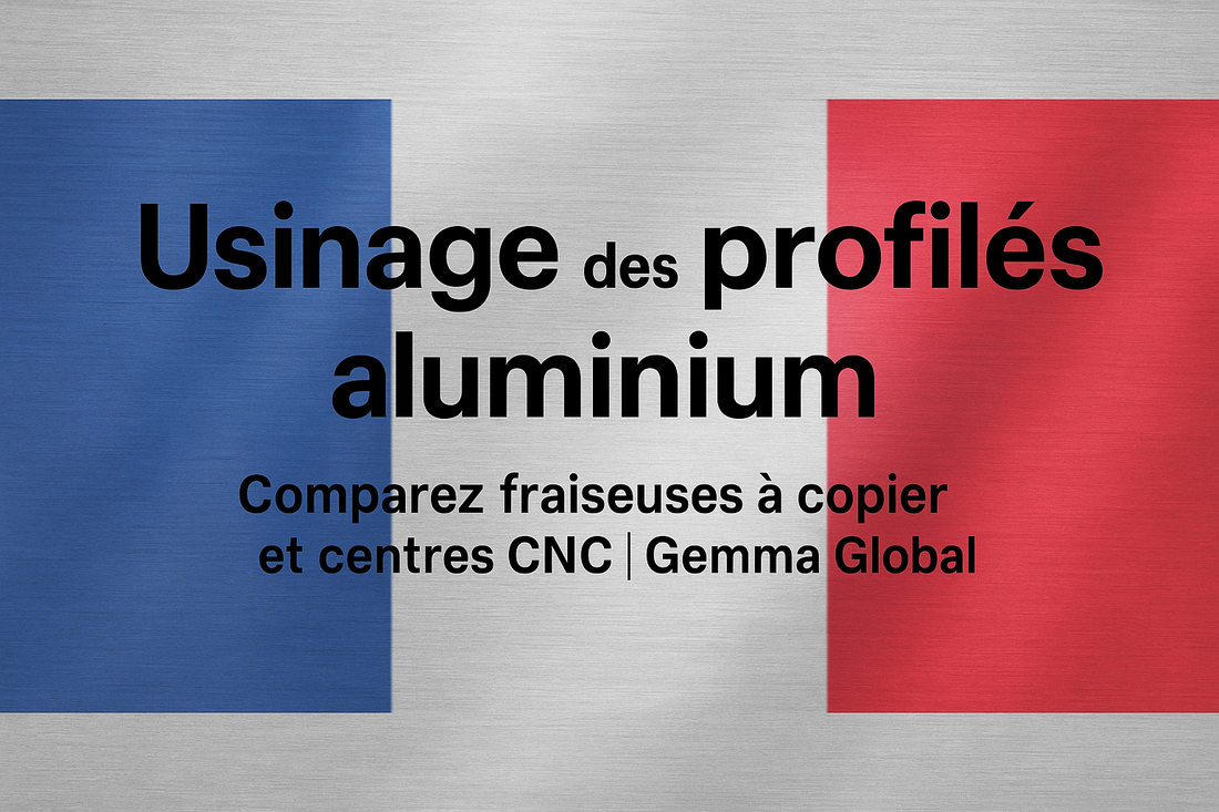 Usinage des profilés aluminium : guide complet pour bien choisir en France